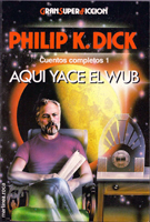 Philip K. Dick The Collected Stories <br />Vol. 1 cover